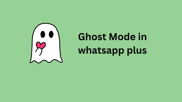 How to Active Ghost mode on WhatsApp Plus